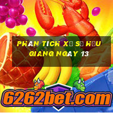 Phân tích Xổ Số hậu giang ngày 13