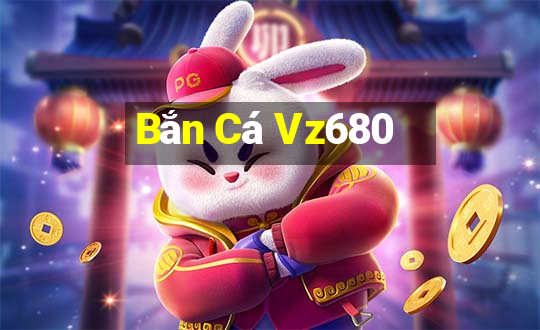 Bắn Cá Vz680