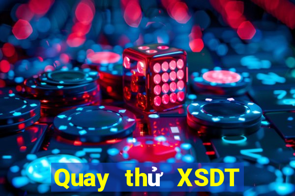 Quay thử XSDT ngày 31