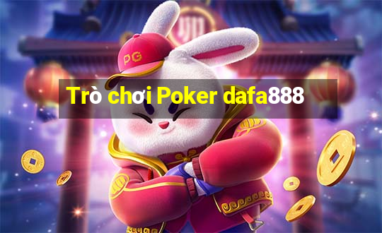 Trò chơi Poker dafa888