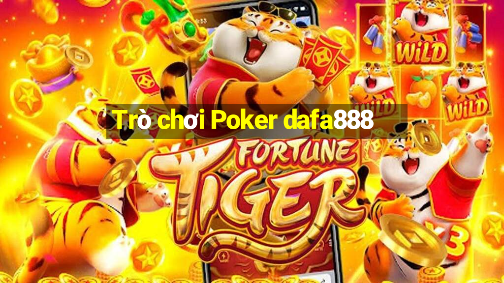 Trò chơi Poker dafa888