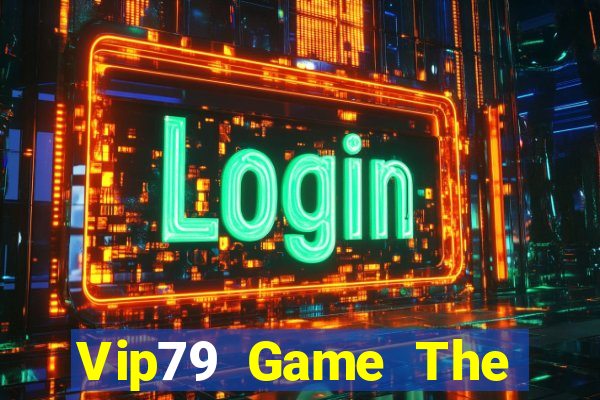 Vip79 Game The Bài Hay Nhất 2021