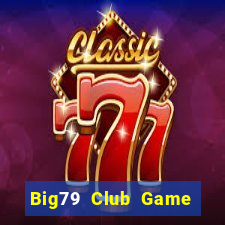 Big79 Club Game Bài Asia99