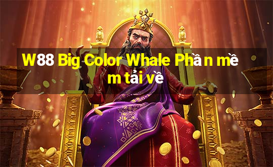 W88 Big Color Whale Phần mềm tải về