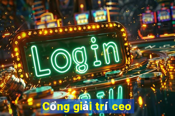 Cổng giải trí ceo