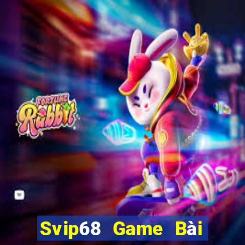 Svip68 Game Bài Đổi Thưởng