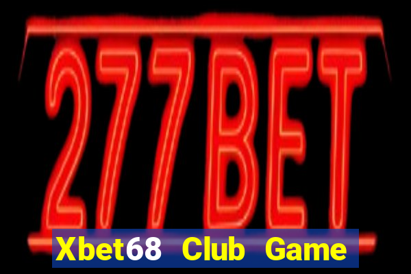 Xbet68 Club Game Bài Vàng