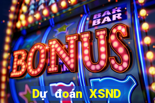 Dự đoán XSND ngày 7