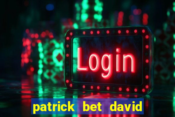 patrick bet david net worth