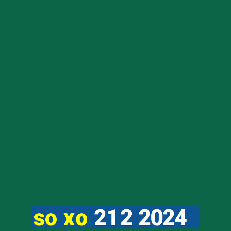 so xo 21 2 2024