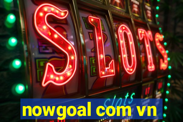 nowgoal com vn