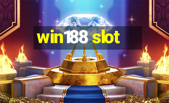 win188 slot