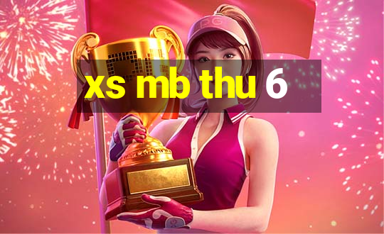 xs mb thu 6