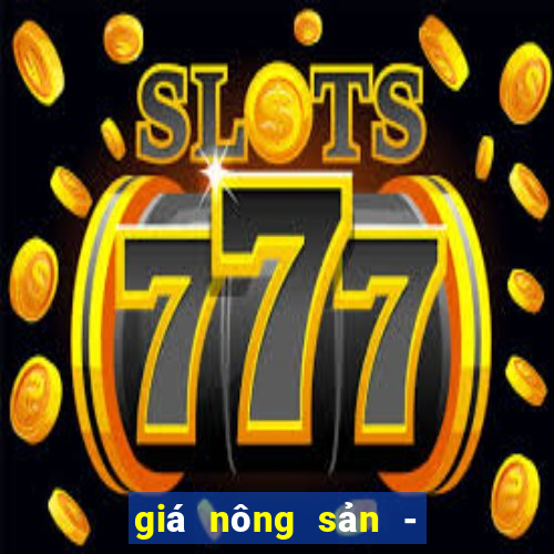 giá nông sản - việt nam