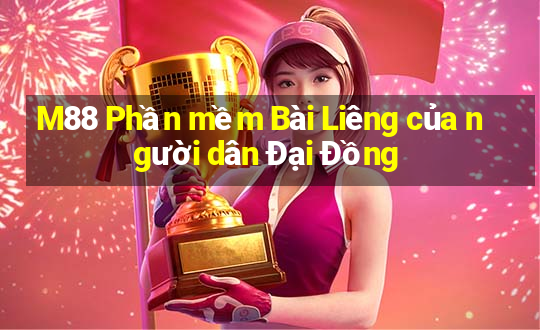 M88 Phần mềm Bài Liêng của người dân Đại Đồng