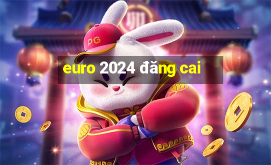 euro 2024 đăng cai