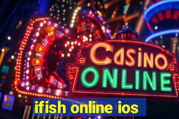 ifish online ios