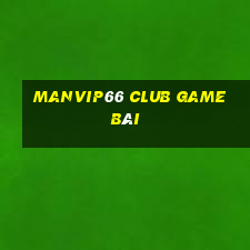 Manvip66 Club Game Bài