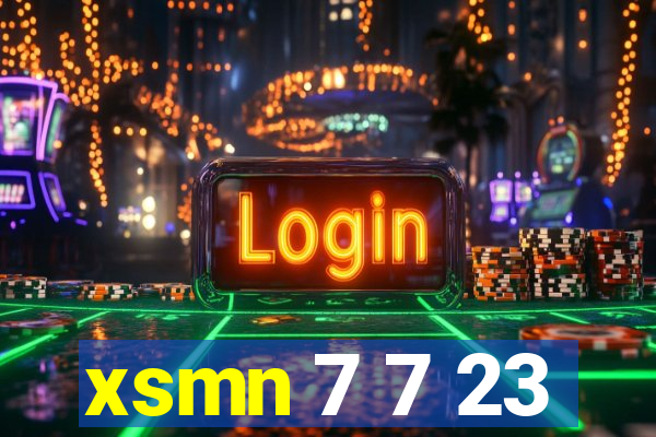 xsmn 7 7 23