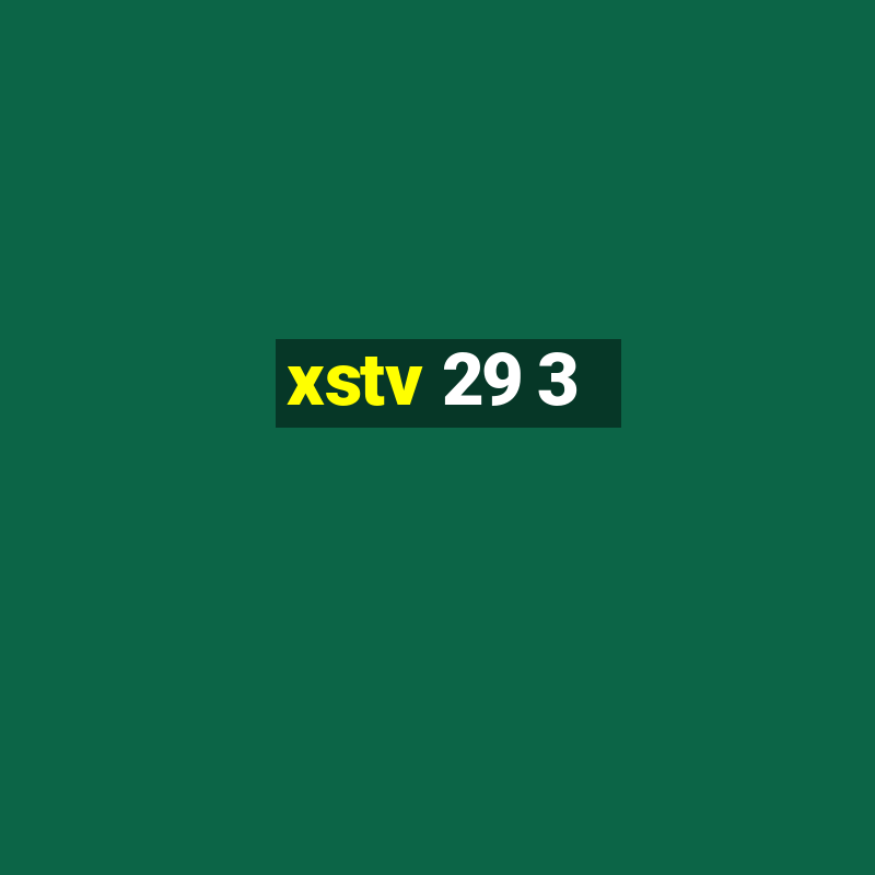 xstv 29 3