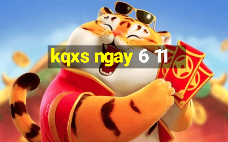 kqxs ngay 6 11