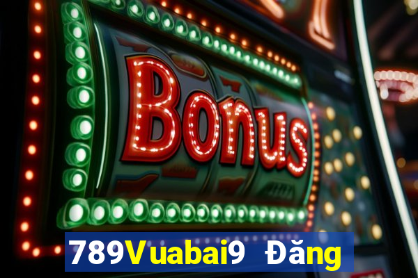 789Vuabai9 Đăng ký MGm Net