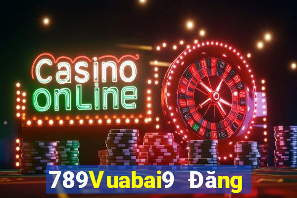 789Vuabai9 Đăng ký MGm Net