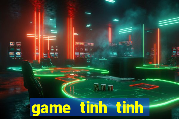 game tinh tinh duoi nguoi