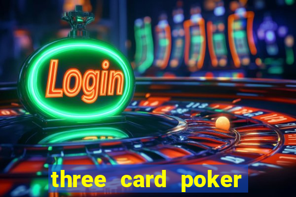 three card poker online casino