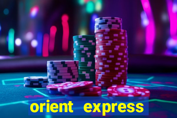 orient express online casino