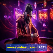 neues online casino 2021