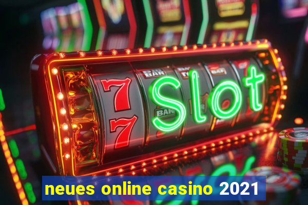 neues online casino 2021