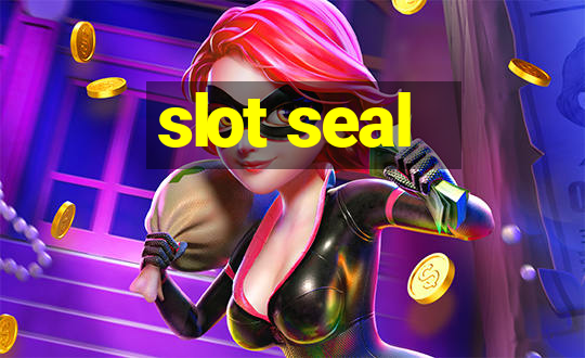 slot seal