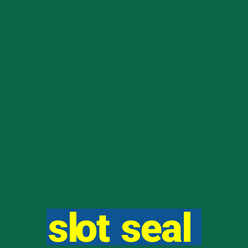 slot seal