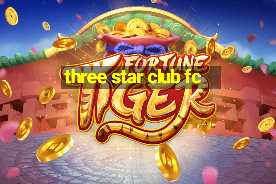 three star club fc