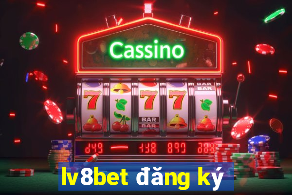 lv8bet đăng ký