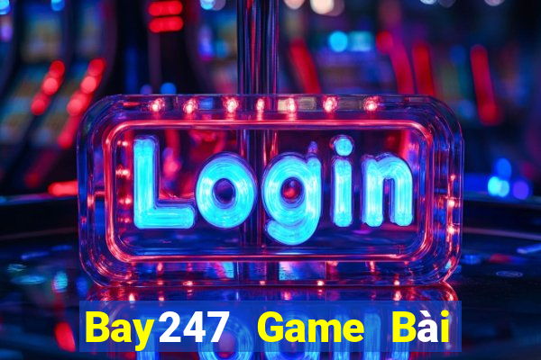 Bay247 Game Bài 3C Cho Ios