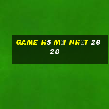 game h5 mới nhất 2020