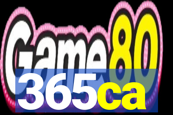 365ca