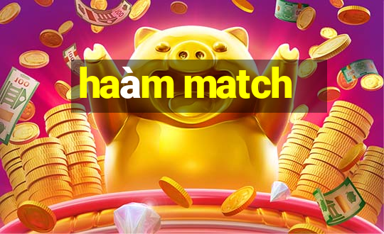 haàm match