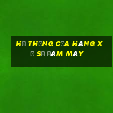 Hệ thống cửa hàng xổ số đám mây