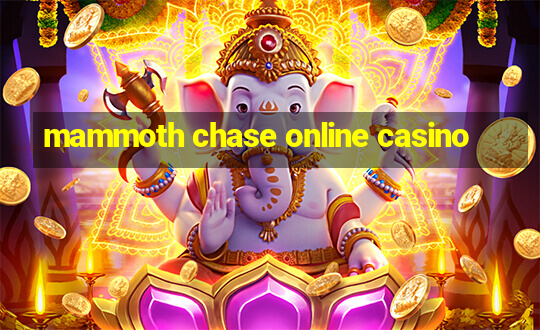 mammoth chase online casino