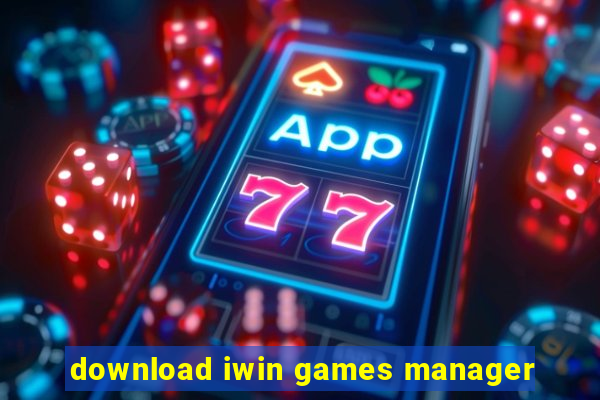 download iwin games manager