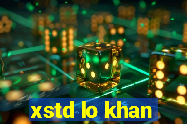 xstd lo khan