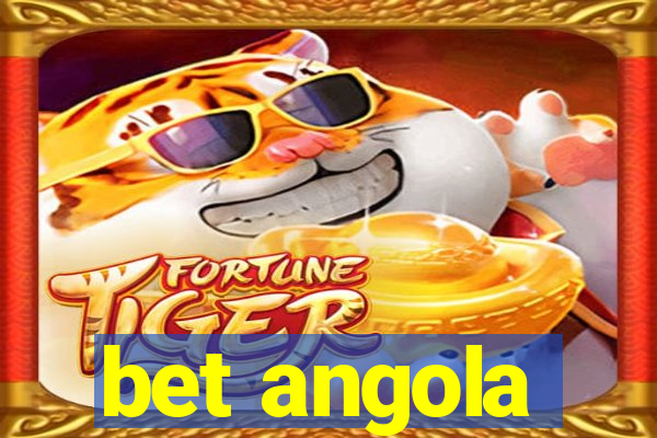 bet angola