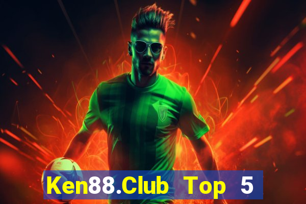 Ken88.Club Top 5 Game Bài Đổi Thưởng