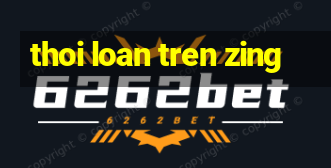 thoi loan tren zing