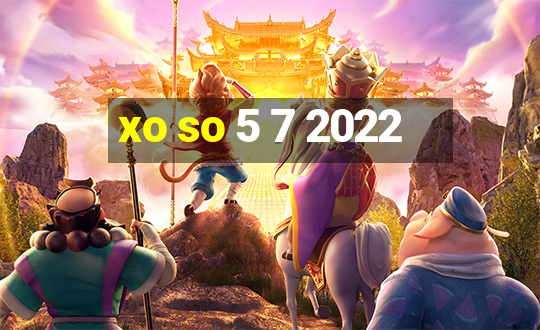 xo so 5 7 2022