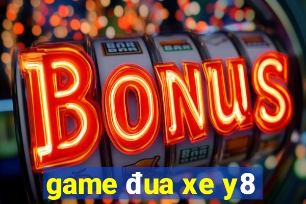 game đua xe y8