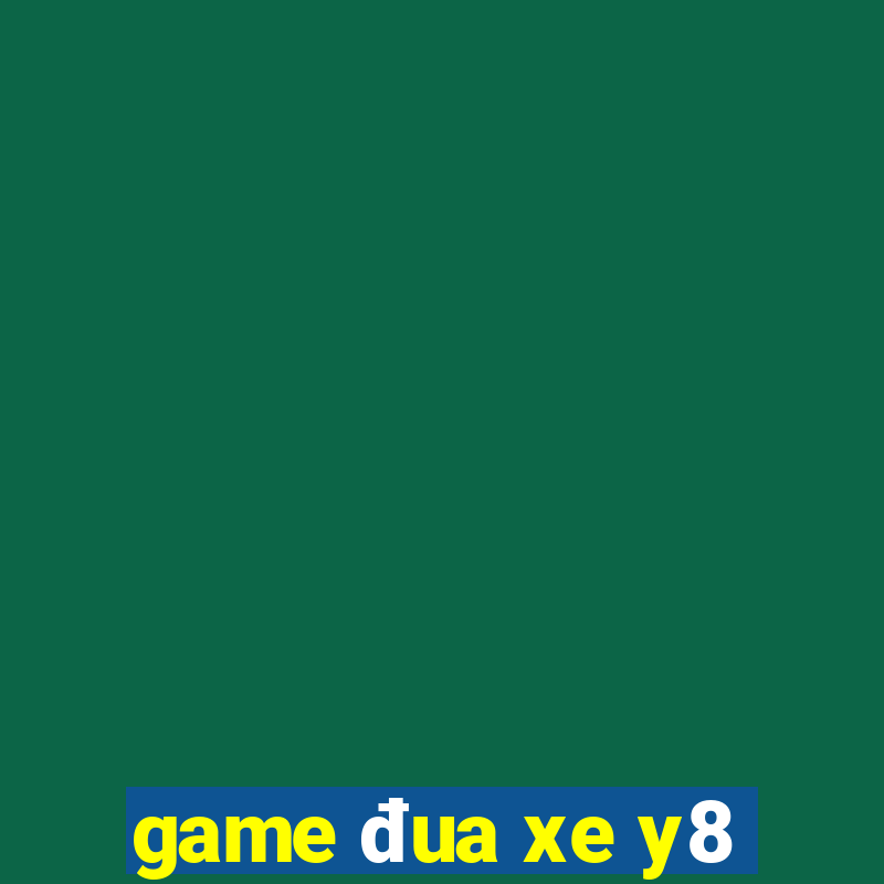 game đua xe y8